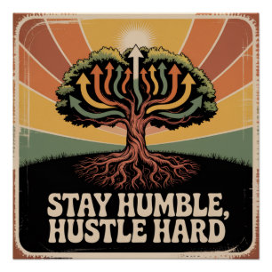 Poster Restez humble, travaillez dur