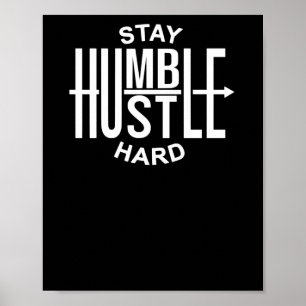 Poster Restez Humble Travaillez Dur - Inspirant - Flèche