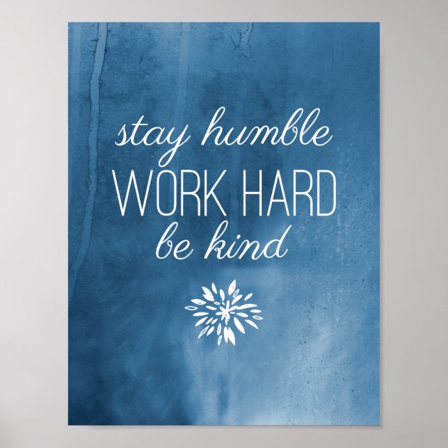 Poster Restez Humbles, Travaillez dur, Soyez Aquarelle Bl (Devant)