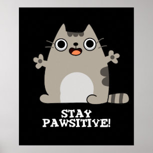 Poster Restez Paw-sitive Funny Chat Pun Dark BG