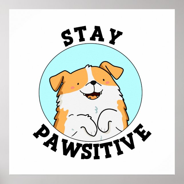 Poster Restez Pawsitive Funny Smiling Chien Pun (Devant)