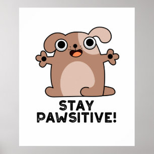 Poster Restez Pawsitive Positive Chien Pun