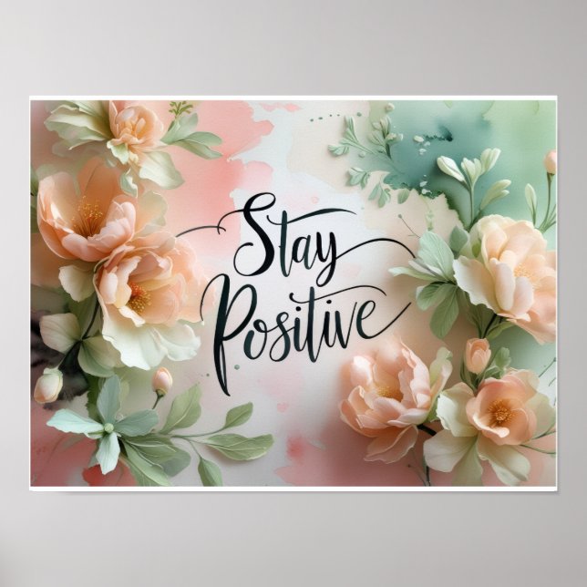 Poster Restez positif" Aquarelle Florale Inspirationnelle (Devant)