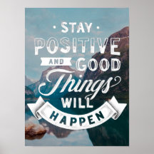 Restez Positifs Et Les Bonnes Choses Se Produiront