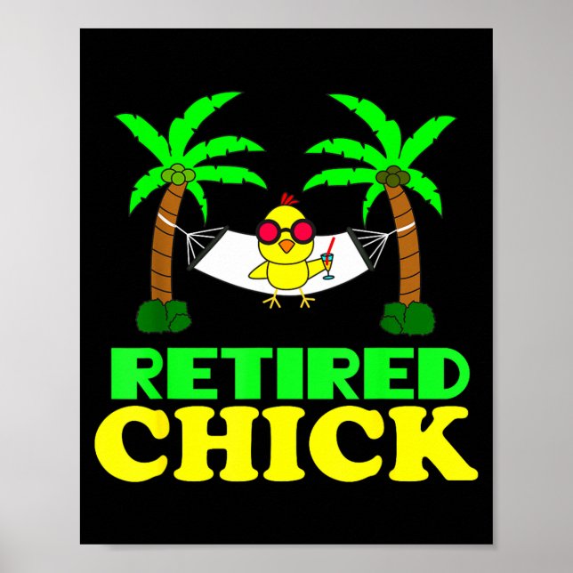 Poster Retired Chick Humor Funny Retirement Party Gift Ne (Devant)