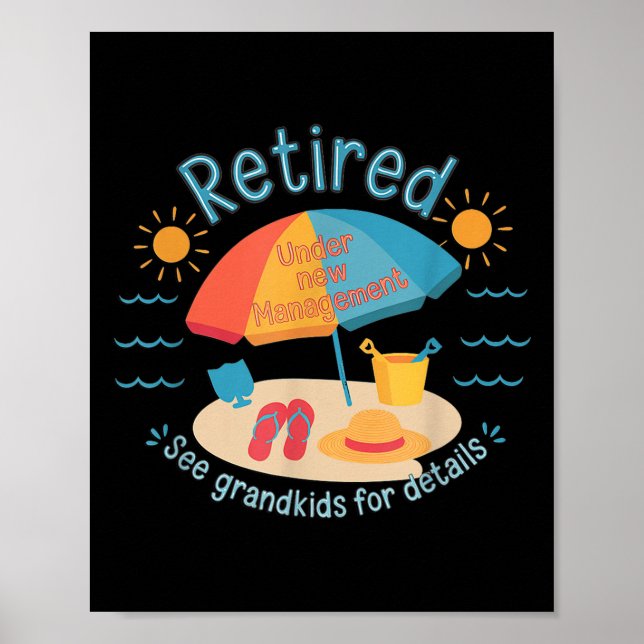 Poster Retired New Management See Grandkids Funny Quote R (Devant)