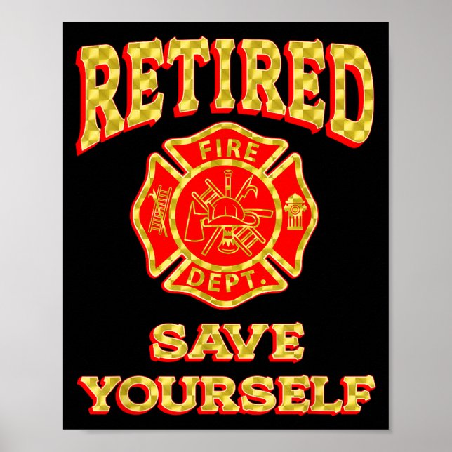 Poster Retired Save Yourself Funny Fireman Retirement Vin (Devant)