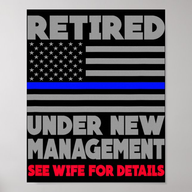 Poster Retired Under New Management Retirement Thin Blue  (Devant)