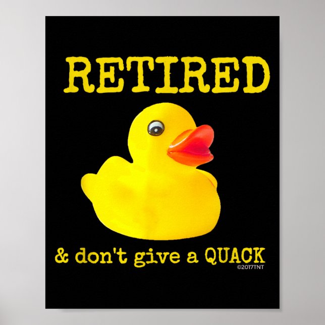 Poster Retirement Funny Retired I Don't Give A Quack Rubb (Devant)