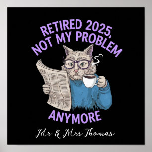 Poster Retraité 2025 : Plus Mon Problème Drôle