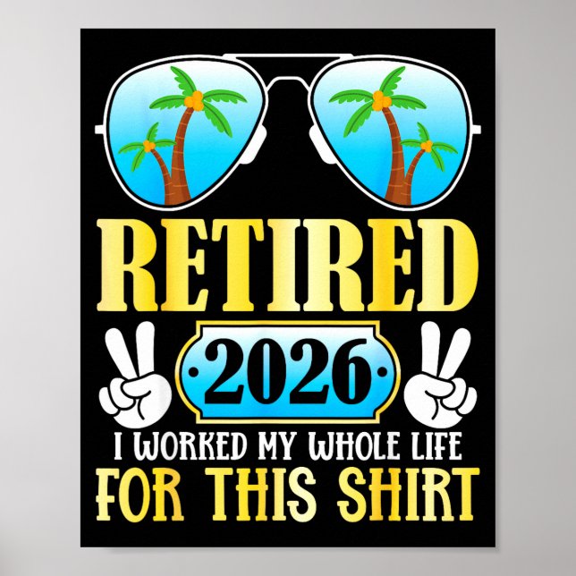 Poster Retraité 2026 a travaillé toute sa vie pour cela (Devant)