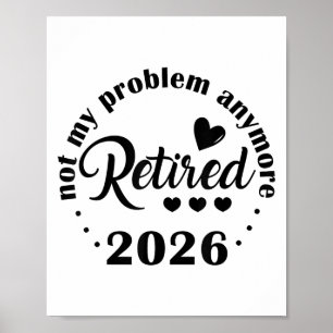 Poster Retraité 2026 Pas mon problème Plus Vintage Retrai