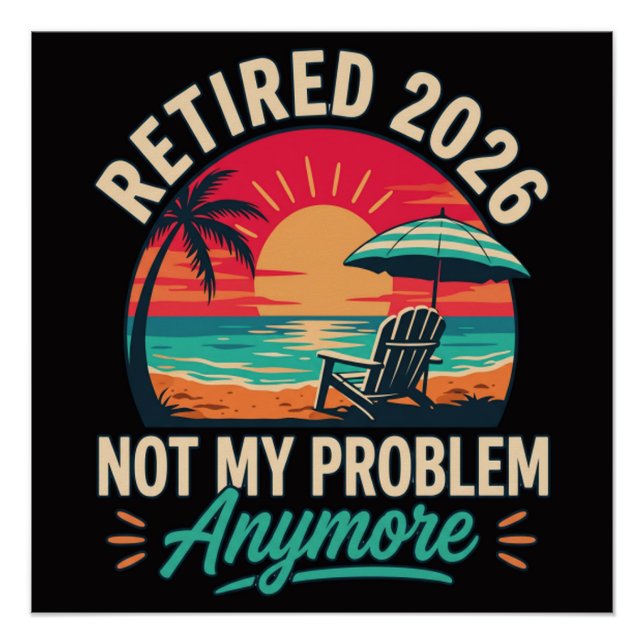 Poster Retraité 2026 Plus Mon Problème  (Devant)