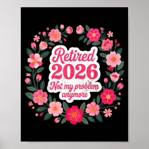 Poster Retraité 2026 Plus Mon Problème Retraite 202