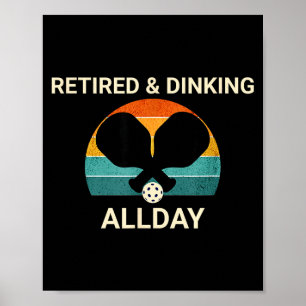 Poster Retraité &amp; dinking tout le jour conception de 
