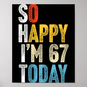 Poster Rétro 67 Ans Tellement Heureux Que J'Aie 67 Ans Dr