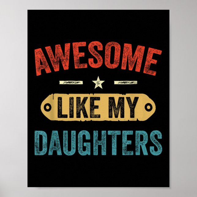 Poster Retro Awesome Like My Daughters Funny Men Dad Fath (Devant)