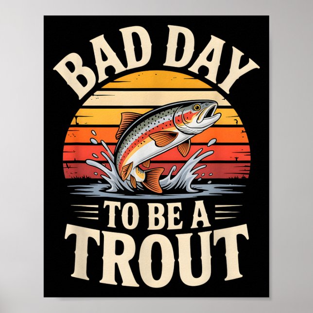 Poster Retro Bad Day To Be A Trout Fishermen Funny Fishin (Devant)