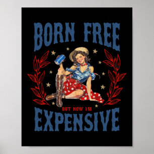 Poster Retro Born Libre mais maintenant je suis cher 4 ju