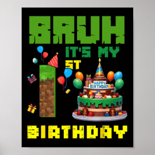 Poster Rétro Bruh C'est Mon 1er Anniversaire Gâteau Pixel