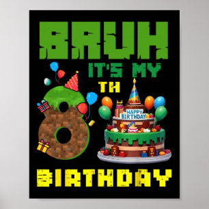 Poster Rétro Bruh C'est Mon Anniversaire De 8 Ans Gâteau