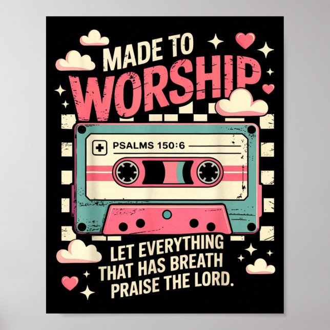 Poster Retro Cette Made To Worship Psalms 150_6 Christian (Devant)