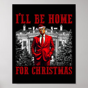 Poster Retro Funny Humoristique Trump Je serai à la maiso