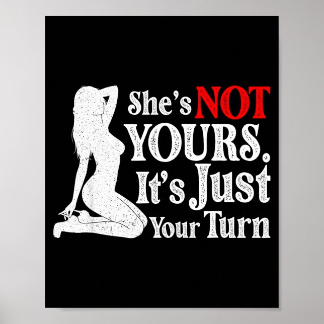 Poster Retro Funny Sarcastic She Is Not Yours It Is Just  (Devant)