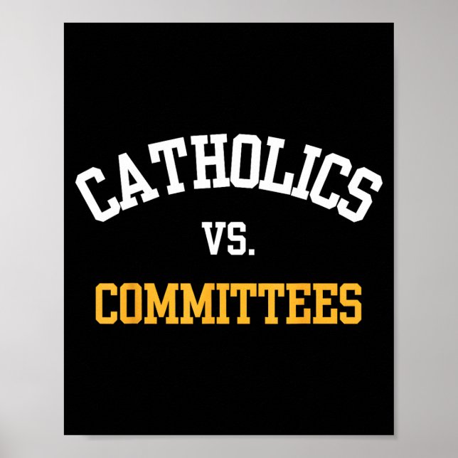 Poster Retro Funny Trendy Quote Catholics Vs Committees  (Devant)