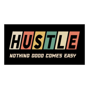 Poster Retro Hustle Nothing Good Comprend Facile
