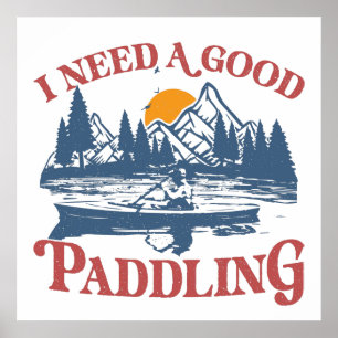 Poster Rétro I Need A Good Paddling Kayaking Kayaker