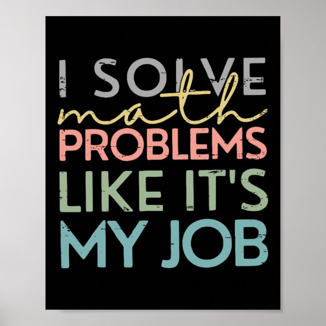Poster Retro I Solve Math Problems Like It's My Job Back  (Devant)