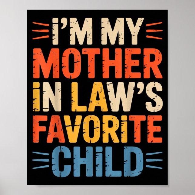 Poster Retro I'm My Mother In Law's Favorite Child Funny  (Devant)