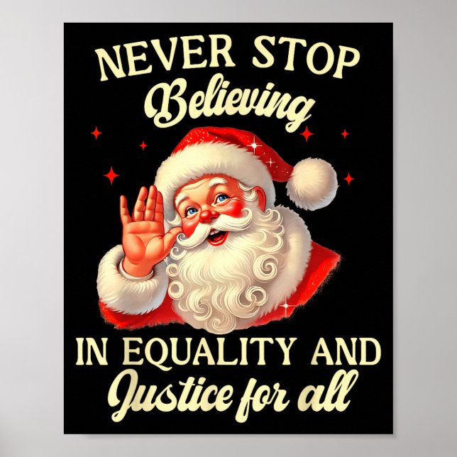 Poster Retro Santa Never Stop Believing In Equality Justi (Devant)
