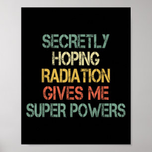 Poster Retro Secret Espérer La Radiation Me Donne Superpo