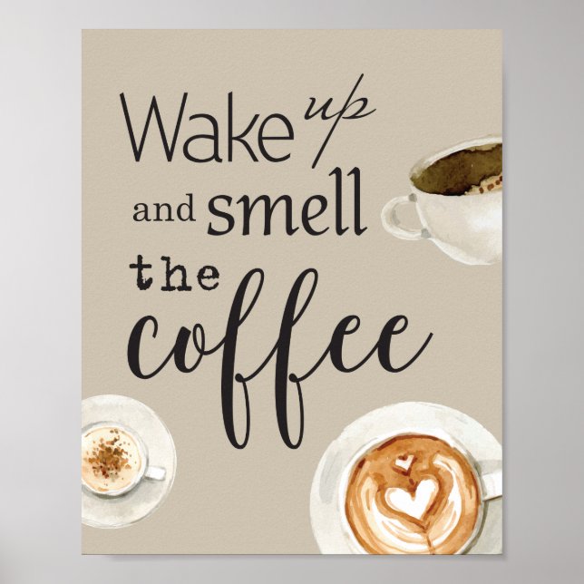 Poster Réveillez-vous et sentez le café - Citation motiva (Devant)