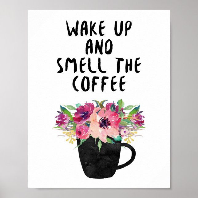 Poster Réveillez-vous et sentez le café, imprimé café (Devant)