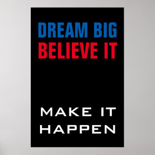Poster Rêver Grande Croire Qu'Il Fera Se Produire Motivat