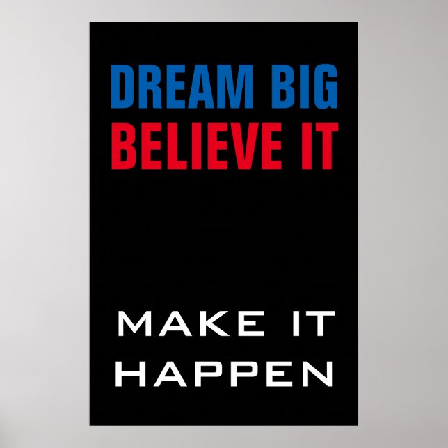 Poster Rêver Grande Croire Qu'Il Fera Se Produire Motivat (Devant)