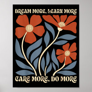 Poster Rêvez Plus Apprenez Plus Prenez Soin Plus Faites P