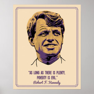 Poster RFK - La pauvreté est un mal