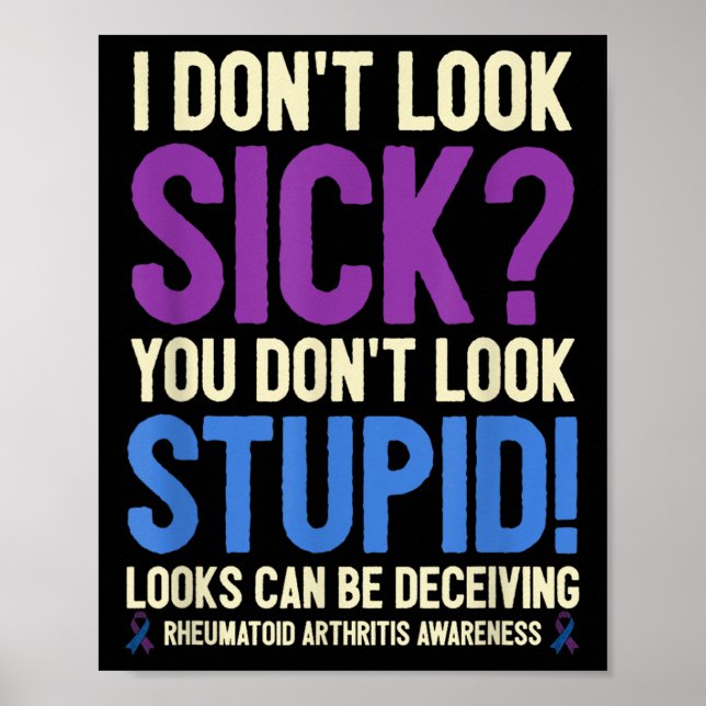Poster Rheumatoid Arthritis Awareness Quote I Don't Look  (Devant)