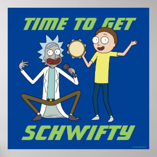 Poster RICK ET MORTY™ | Il Est Temps D'Obtenir Schwifty