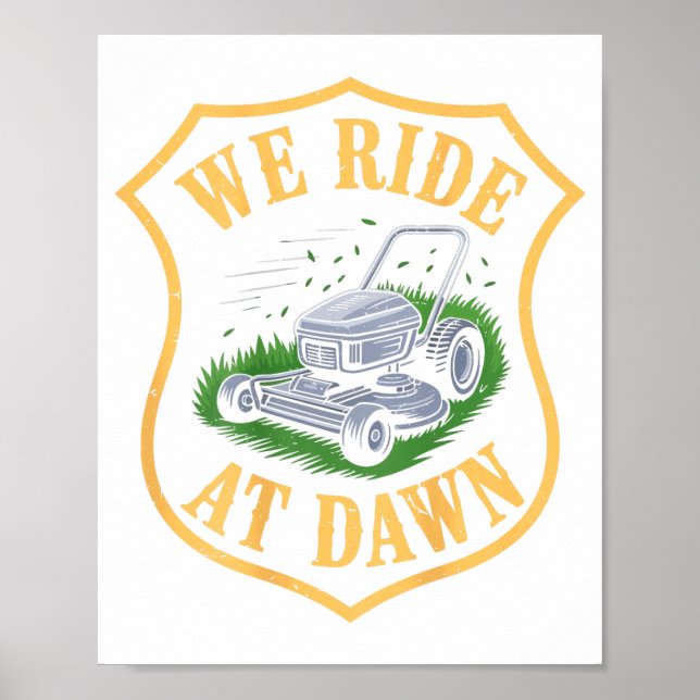 Poster Riding Lawn Mower We Ride At Dawn Funny Lawn Mowin (Devant)