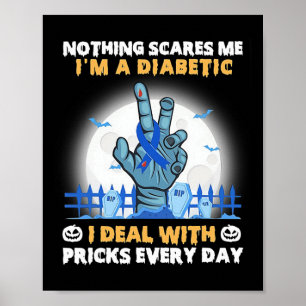 Poster Rien ne me fait peur Je suis un diabétique que je