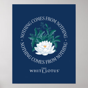 Poster Rien Ne Vient De Rien - Le Lotus Blanc