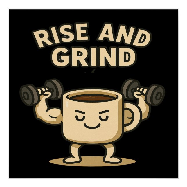 Poster Rise and Grind Coffee Mug- Funny Gym Motivation  (Devant)