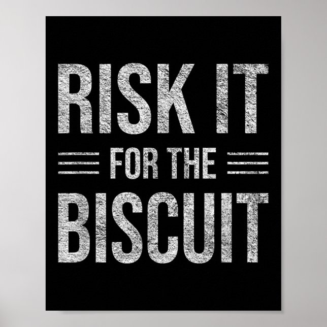 Poster Risk It For The Biscuit Motivation  (Devant)
