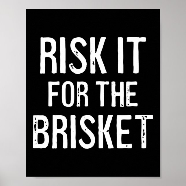 Poster Risk It For The Brisket  (Devant)