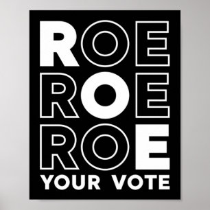 POSTER ROE ROE ROE VOTRE VOTE 52